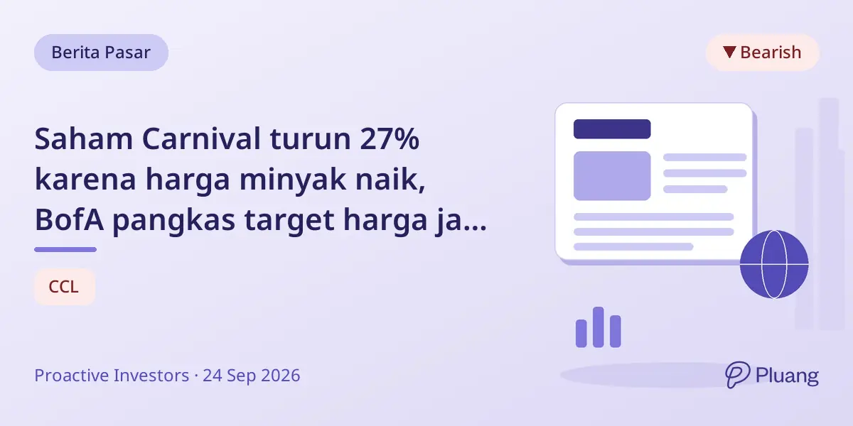 Saham Carnival turun 27% karena harga minyak naik, BofA pangkas target harga jadi $38