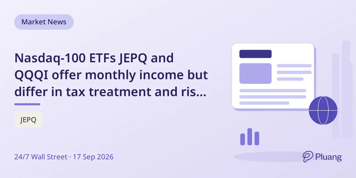 Nasdaq-100 ETFs JEPQ and QQQI offer monthly income but differ in tax treatment and risk strategy.
