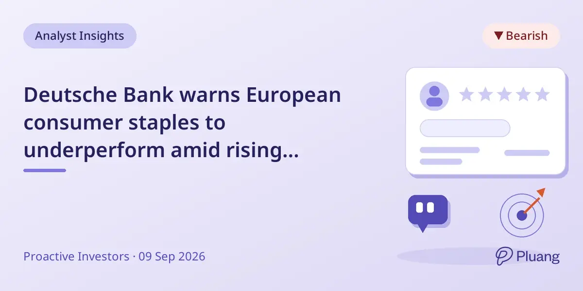Deutsche Bank warns European consumer staples to underperform amid rising structural pressures and shifting retail channels.