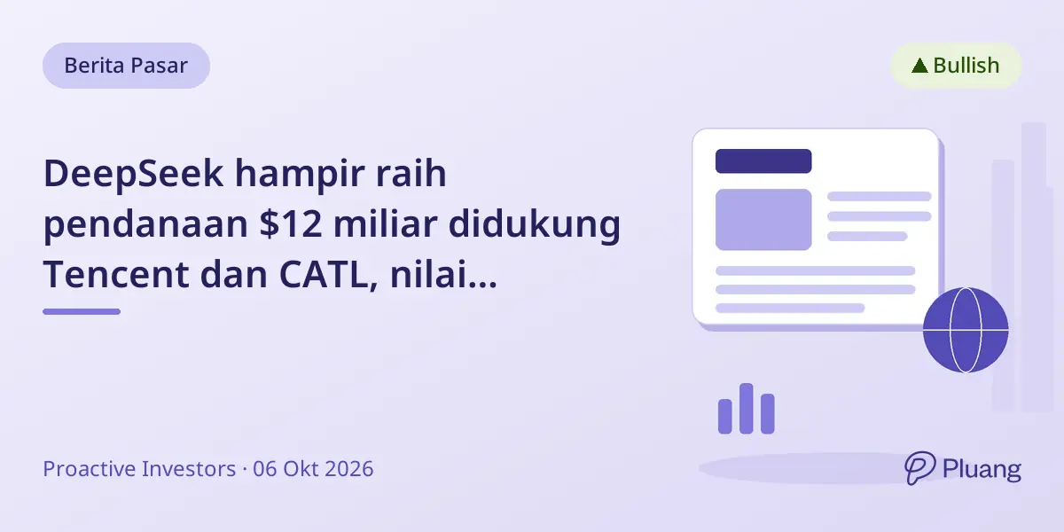 DeepSeek hampir raih pendanaan $12 miliar didukung Tencent dan CATL, nilai perusahaan AI capai $75 miliar+