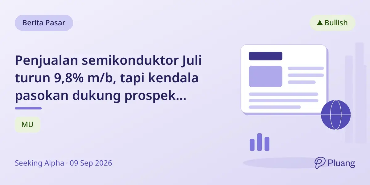 Penjualan semikonduktor Juli turun 9,8% m/b, tapi kendala pasokan dukung prospek pertumbuhan Micron