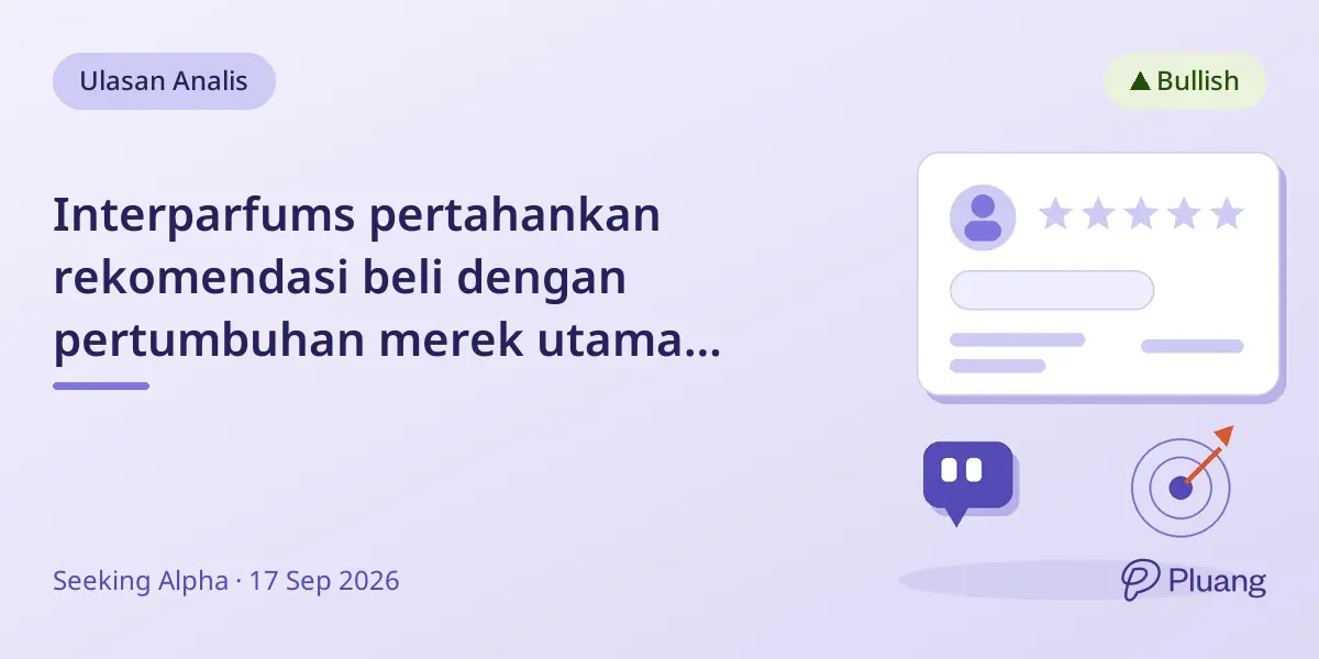 Interparfums pertahankan rekomendasi beli dengan pertumbuhan merek utama dan peluncuran baru kuat 2027-2029.