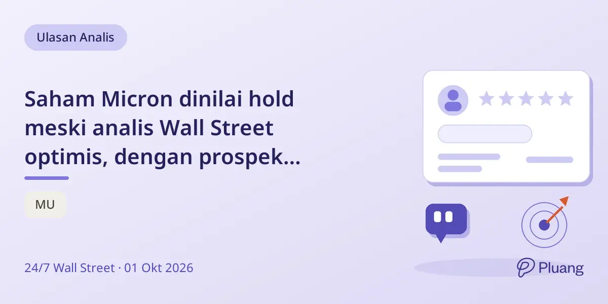 Saham Micron dinilai hold meski analis Wall Street optimis, dengan prospek waspada terhadap puncak siklus memori.