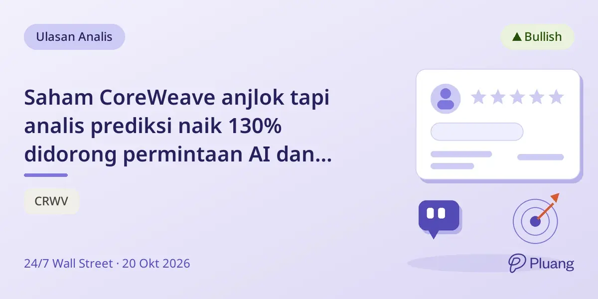 Saham CoreWeave anjlok tapi analis prediksi naik 130% didorong permintaan AI dan pertumbuhan pendapatan.