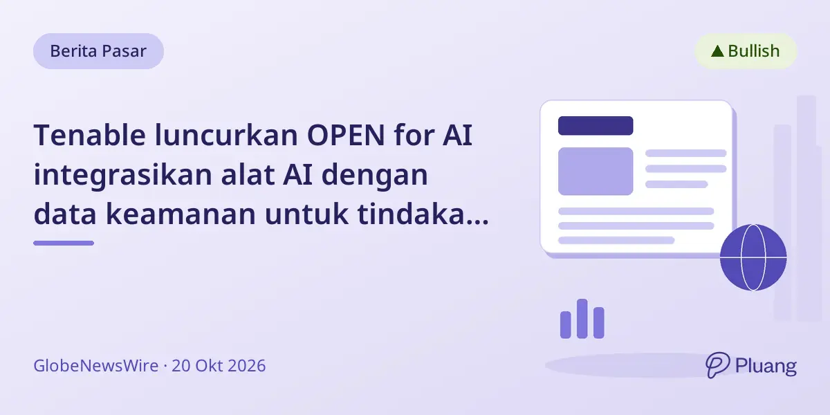 Tenable luncurkan OPEN for AI integrasikan alat AI dengan data keamanan untuk tindakan risiko lebih cepat.