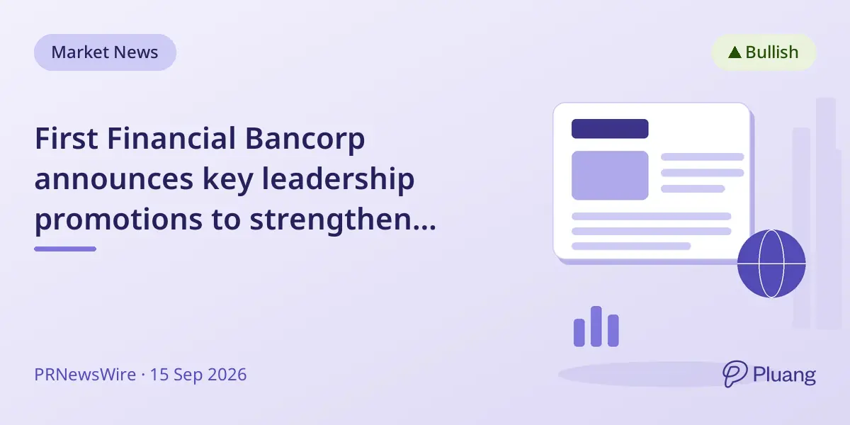 First Financial Bancorp announces key leadership promotions to strengthen growth and succession planning.