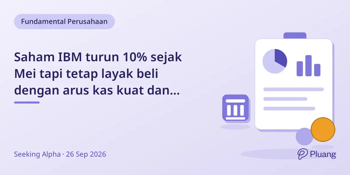 Saham IBM turun 10% sejak Mei tapi tetap layak beli dengan arus kas kuat dan potensi naik 23%.