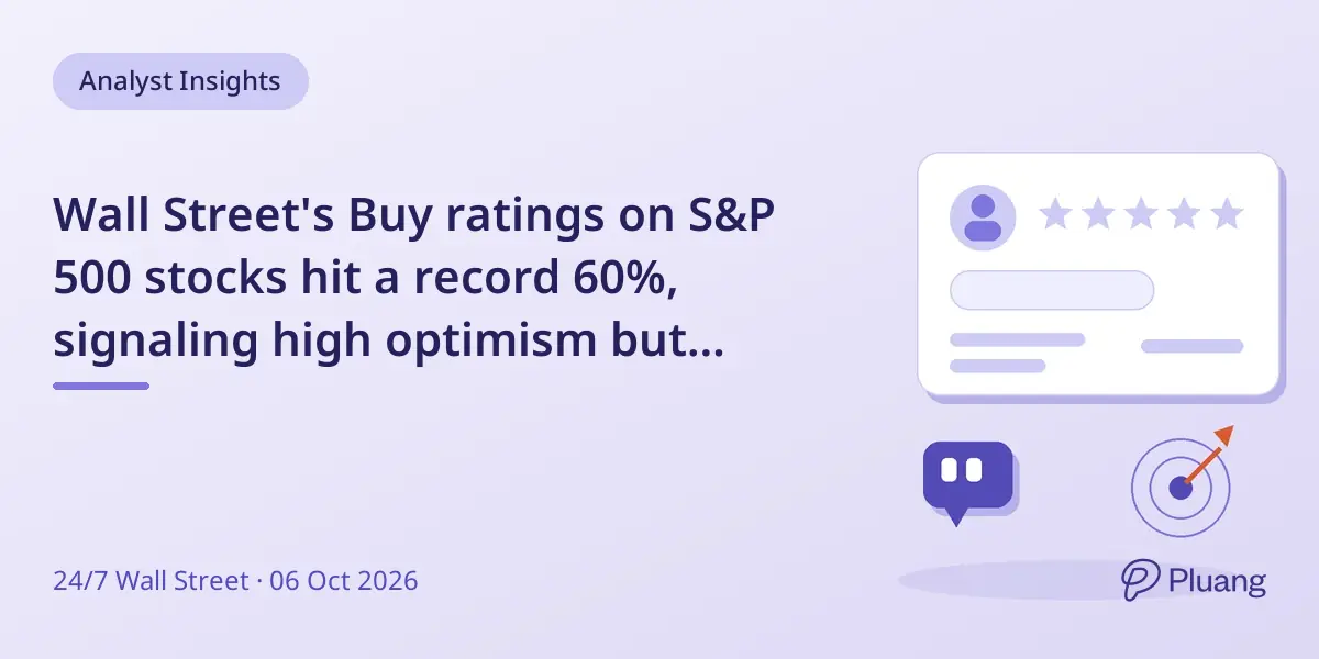 Wall Street's Buy ratings on S&P 500 stocks hit a record 60%, signaling high optimism but potential risk.