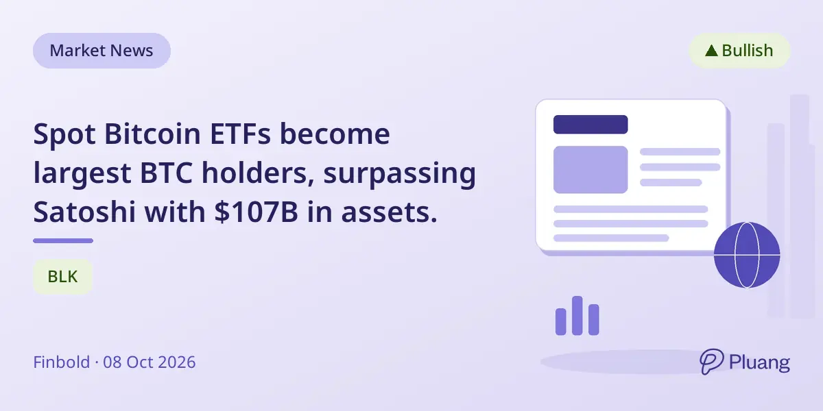 Spot Bitcoin ETFs become largest BTC holders, surpassing Satoshi with $107B in assets.