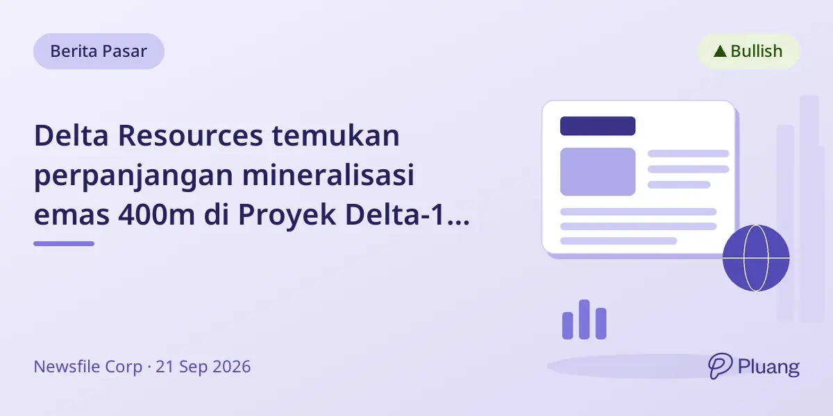Delta Resources temukan perpanjangan mineralisasi emas 400m di Proyek Delta-1 dengan hasil uji menjanjikan.
