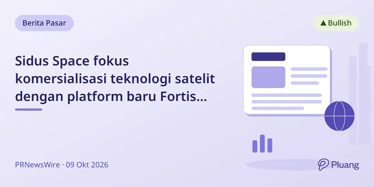 Sidus Space fokus komersialisasi teknologi satelit dengan platform baru Fortis VPX.