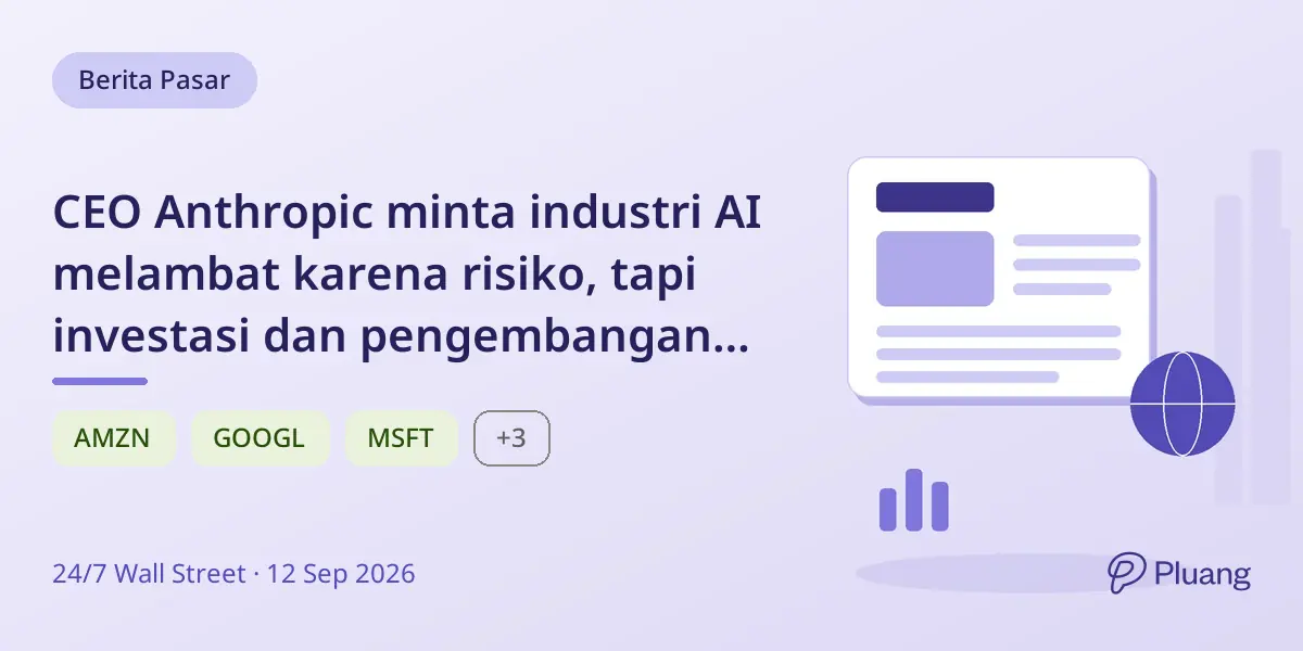 CEO Anthropic minta industri AI melambat karena risiko, tapi investasi dan pengembangan tetap cepat.