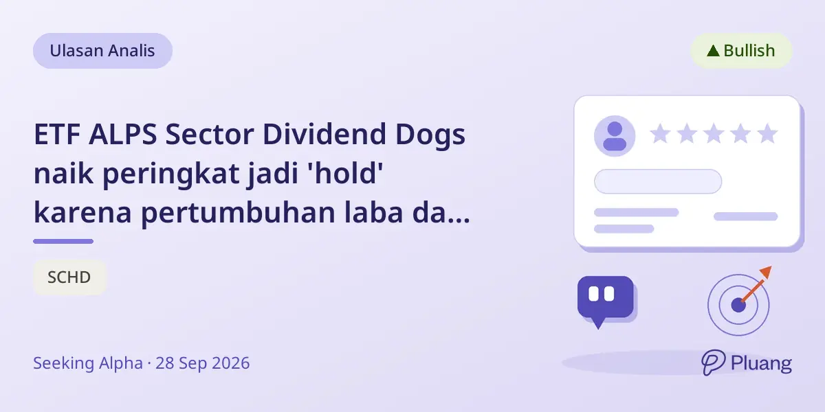 ETF ALPS Sector Dividend Dogs naik peringkat jadi 'hold' karena pertumbuhan laba dan valuasi membaik.