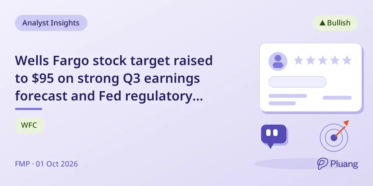 Wells Fargo stock target raised to $95 on strong Q3 earnings forecast and Fed regulatory easing