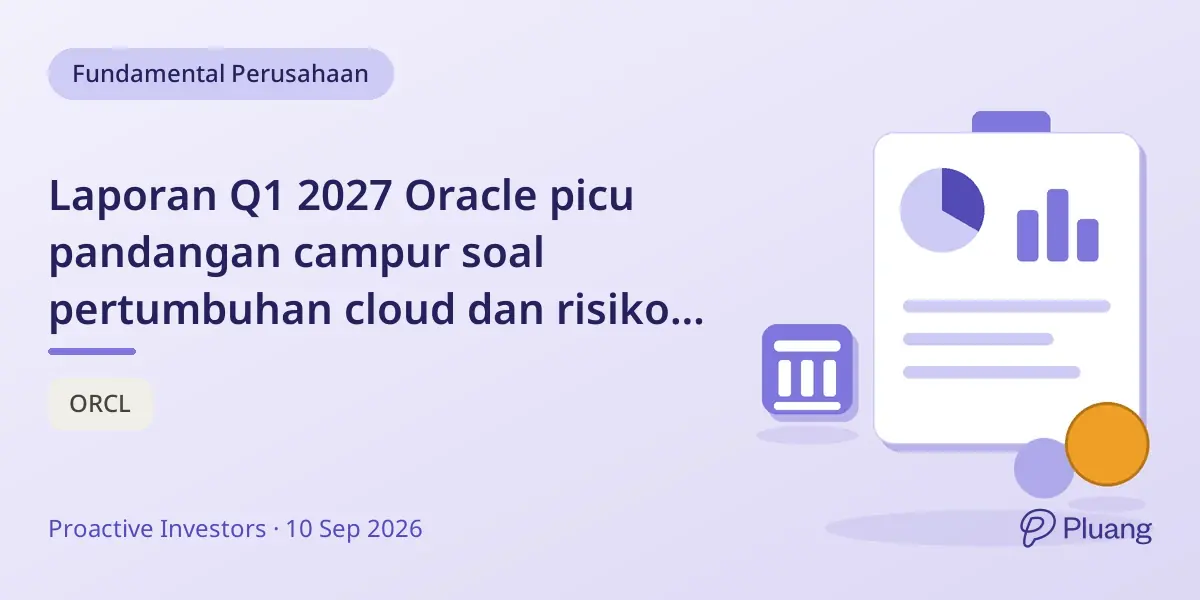 Laporan Q1 2027 Oracle picu pandangan campur soal pertumbuhan cloud dan risiko capex naik