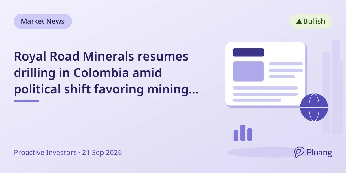 Royal Road Minerals resumes drilling in Colombia amid political shift favoring mining growth.