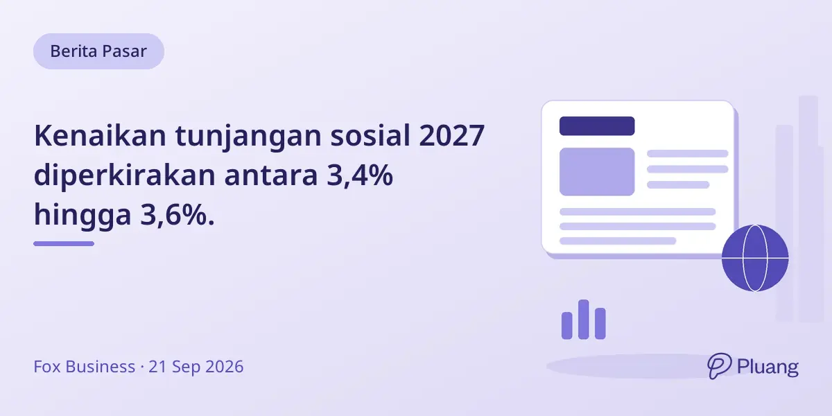 Kenaikan tunjangan sosial 2027 diperkirakan antara 3,4% hingga 3,6%.