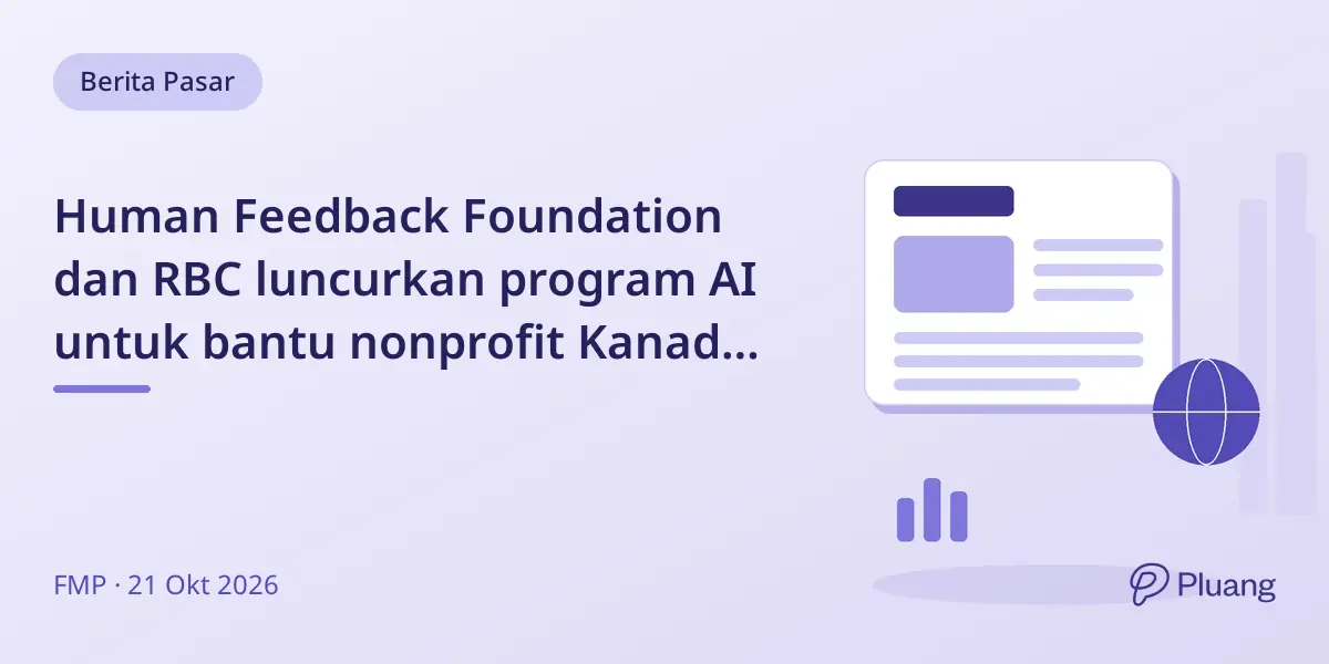 Human Feedback Foundation dan RBC luncurkan program AI untuk bantu nonprofit Kanada kembangkan agen AI dengan aman.