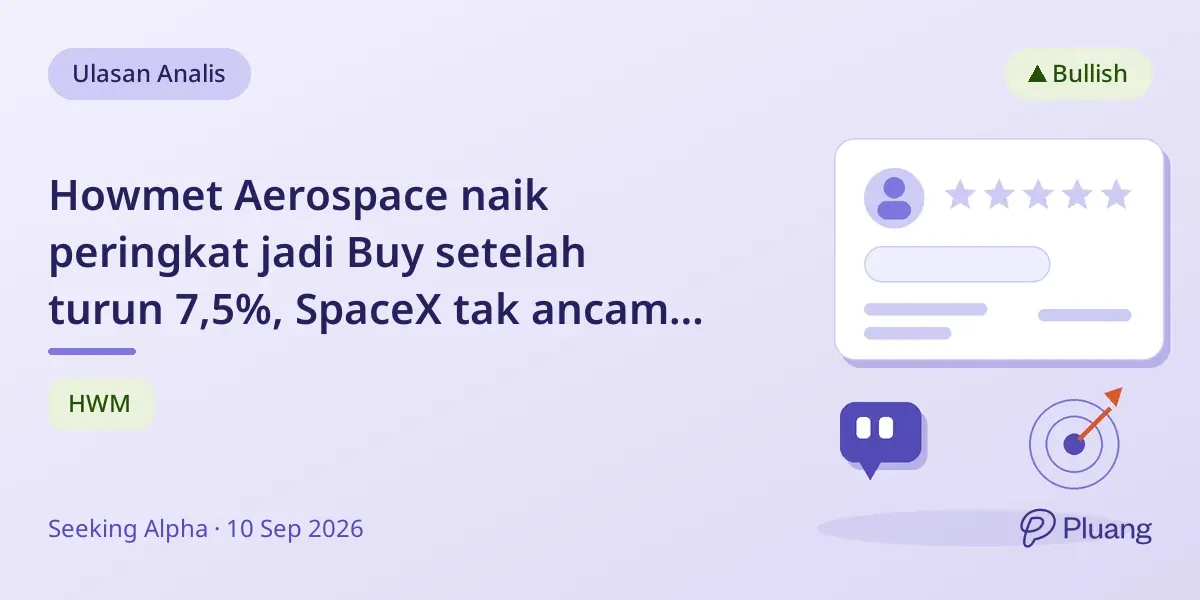 Howmet Aerospace naik peringkat jadi Buy setelah turun 7,5%, SpaceX tak ancam signifikan