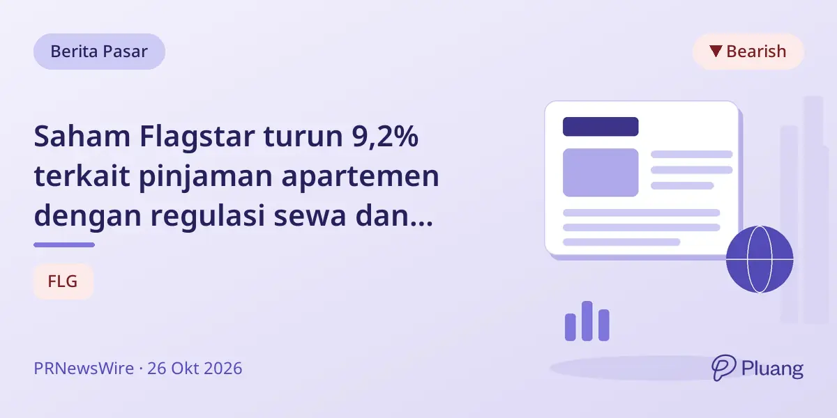 Saham Flagstar turun 9,2% terkait pinjaman apartemen dengan regulasi sewa dan penyelidikan.