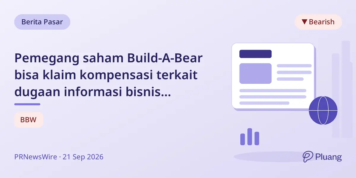 Pemegang saham Build-A-Bear bisa klaim kompensasi terkait dugaan informasi bisnis menyesatkan.