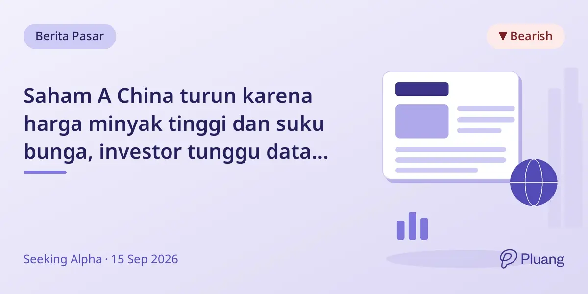 Saham A China turun karena harga minyak tinggi dan suku bunga, investor tunggu data ekonomi penting.