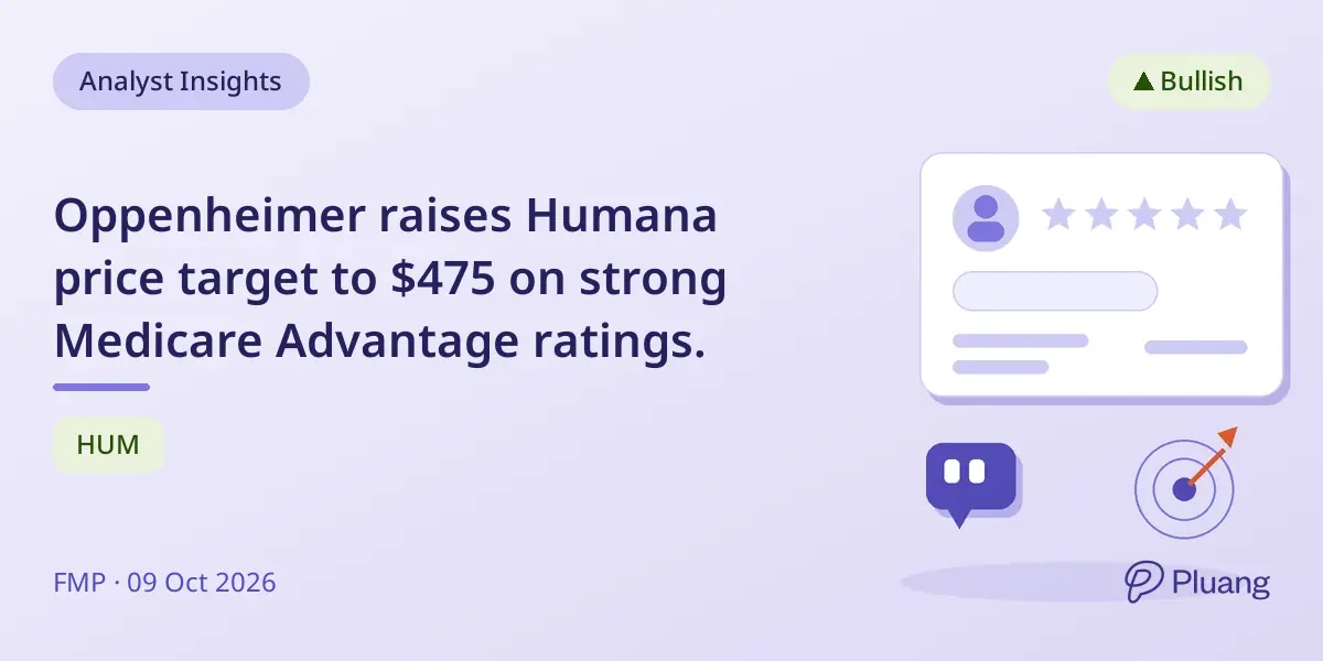 Oppenheimer raises Humana price target to $475 on strong Medicare Advantage ratings.