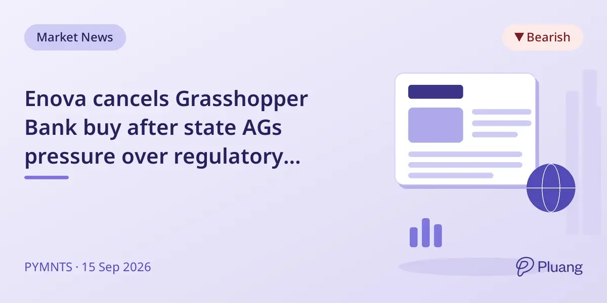 Enova cancels Grasshopper Bank buy after state AGs pressure over regulatory concerns