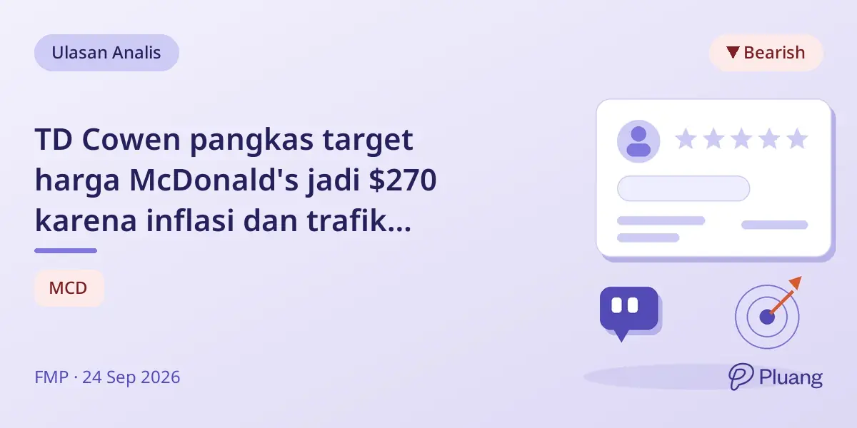 TD Cowen pangkas target harga McDonald's jadi $270 karena inflasi dan trafik pelanggan stagnan
