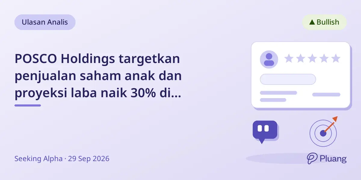 POSCO Holdings targetkan penjualan saham anak dan proyeksi laba naik 30% di 2H2026, didorong oleh bisnis baja dan litium.