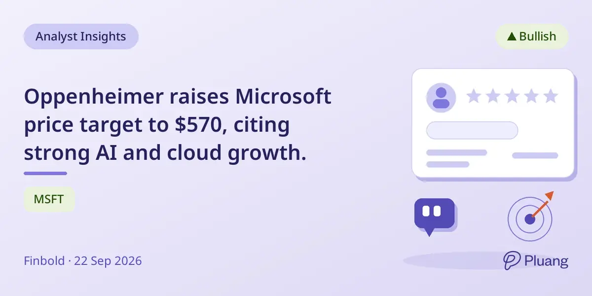 Oppenheimer raises Microsoft price target to $570, citing strong AI and cloud growth.
