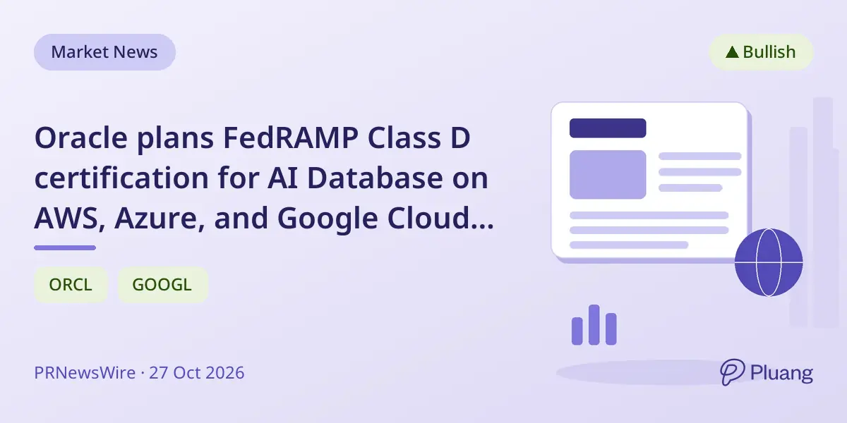 Oracle plans FedRAMP Class D certification for AI Database on AWS, Azure, and Google Cloud to serve US government workloads.