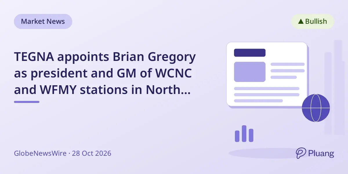 TEGNA appoints Brian Gregory as president and GM of WCNC and WFMY stations in North Carolina