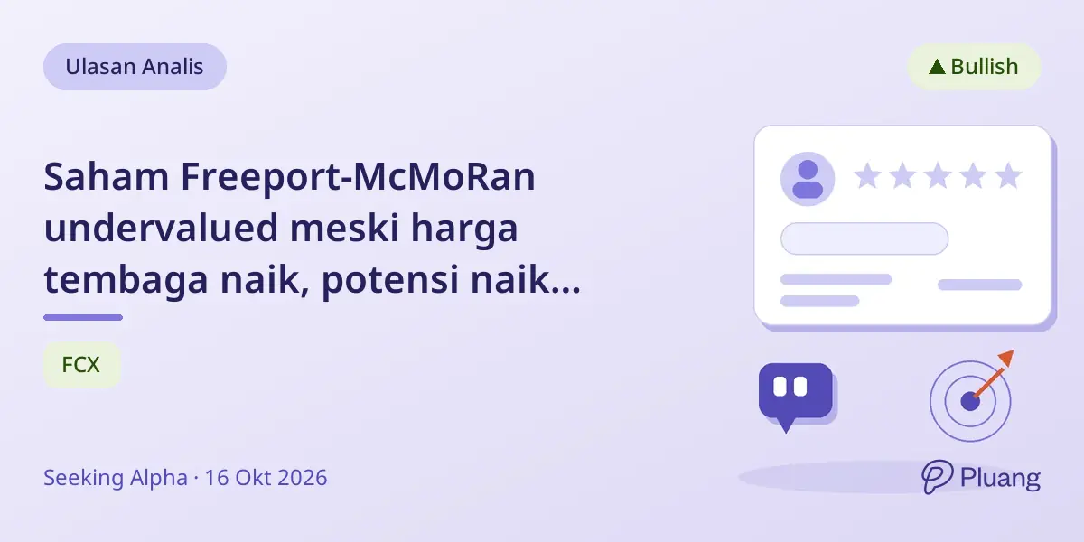 Saham Freeport-McMoRan undervalued meski harga tembaga naik, potensi naik 22%.