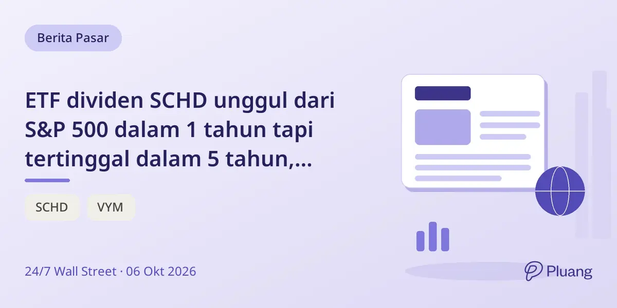 ETF dividen SCHD unggul dari S&P 500 dalam 1 tahun tapi tertinggal dalam 5 tahun, tunjukkan kompromi investasi pendapatan.
